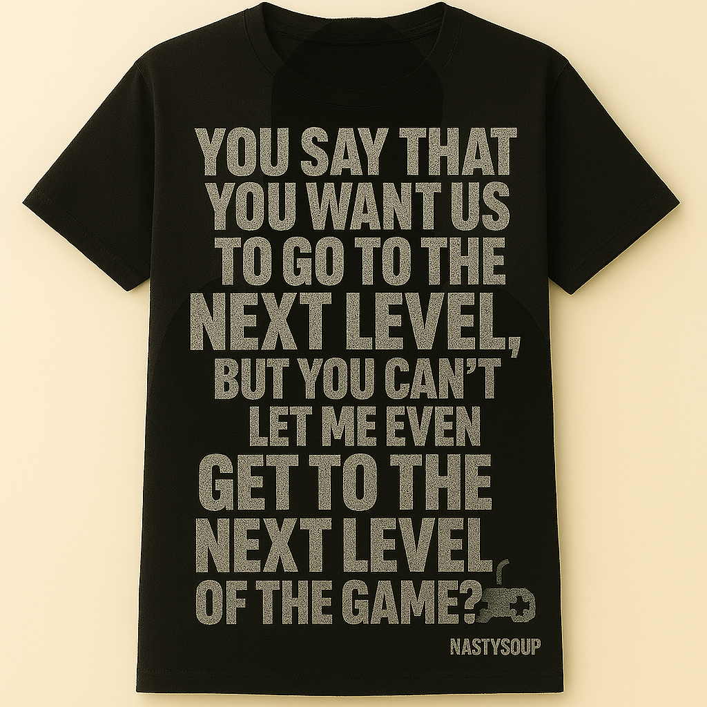 NastySoup "Next Level" Tee