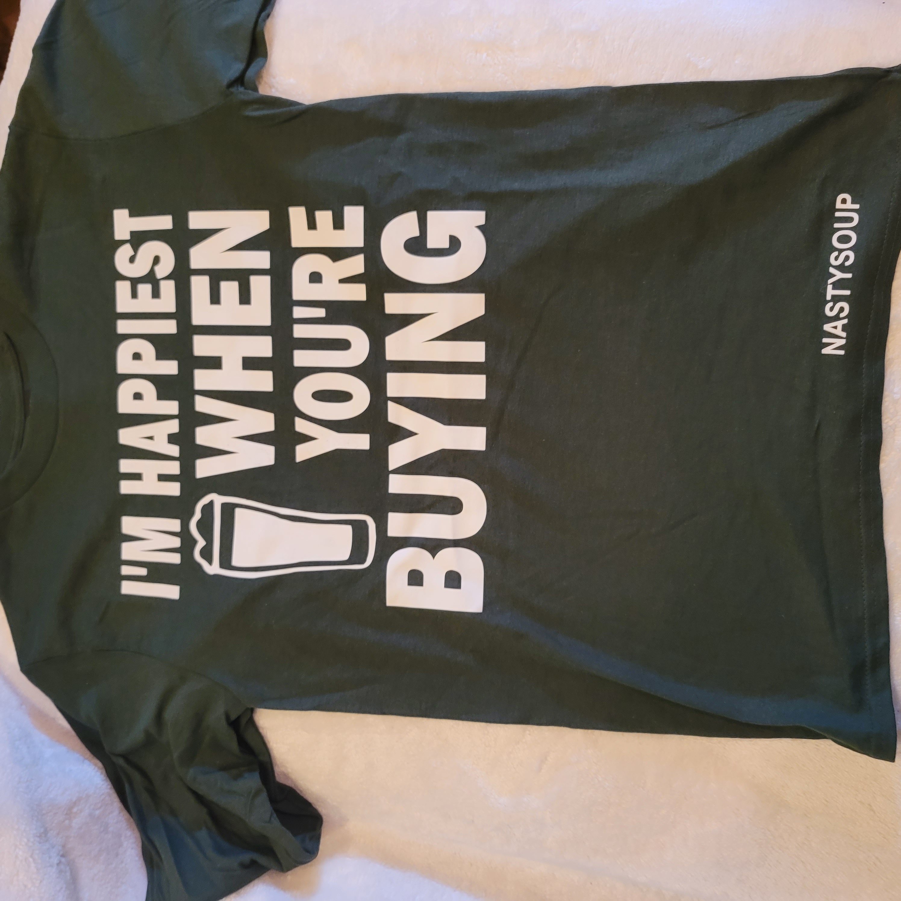 NastSoup" When You"re Buying" Tee